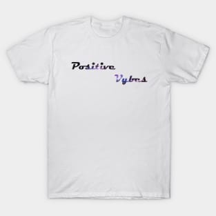 Positive Vibes T-Shirt